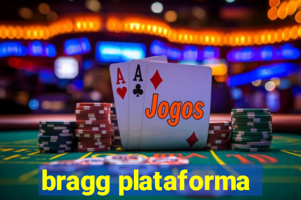 bragg plataforma